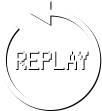REPLAY